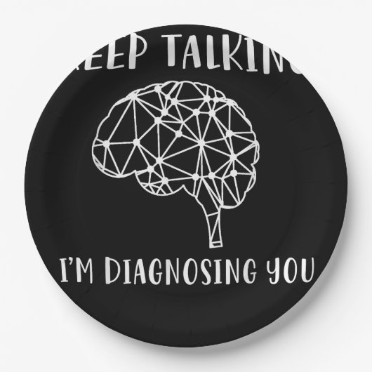 Keep Talking I'm Diagnosing You Funny Psychology Papieren Bordje (Voorkant)
