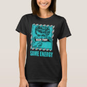 Keep That Same Energy Griffey Max 1 Aqua Matching T-shirt (Voorkant)
