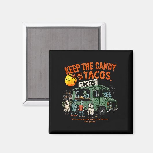 Keep The Candy Ill Take The Tacos - Halloween Taco Magneet (Voorkant / Achterkant)