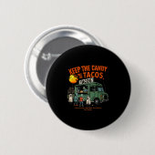 Keep The Candy Ill Take The Tacos - Halloween Taco Ronde Button 5,7 Cm (Voorkant /achterkant)
