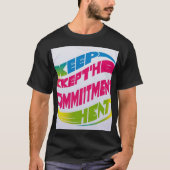 Keep the Commitment - Inspirerend T-shirt (Voorkant)