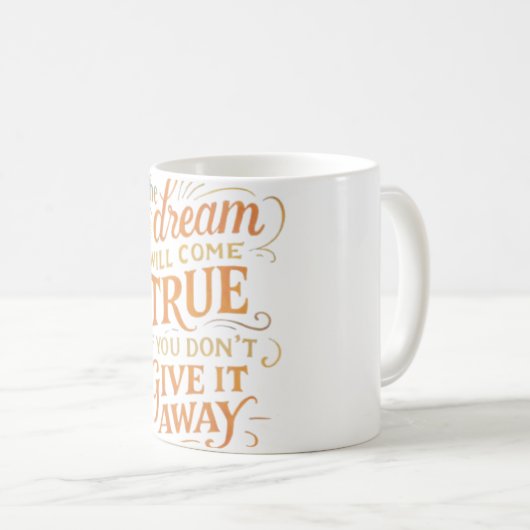Keep the Dream Alive Mug Koffiemok (Voorkant rechts)