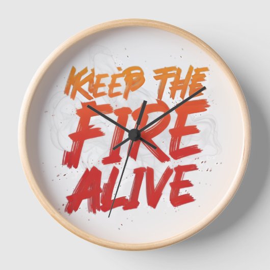 Keep the Fire Alive Wall Clock, 10" Round Natural  (Voorkant)