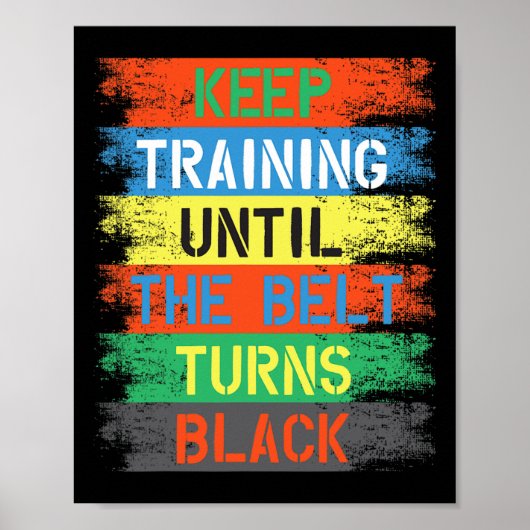Keep Training Until The Belt Turns Black Poster (Voorkant)