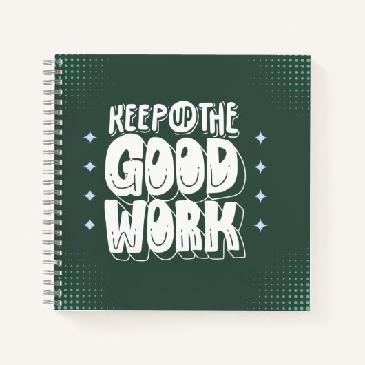 “Keep Up the Good Work” Bold Motivational Notitieboek (Voorkant)