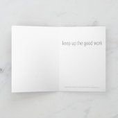 "Keep Up The Good Work" Greeting Card Feestdagen Kaart (Binnen)
