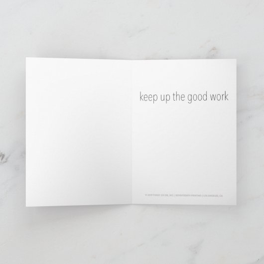 "Keep Up The Good Work" Greeting Card Feestdagen Kaart (Binnen)