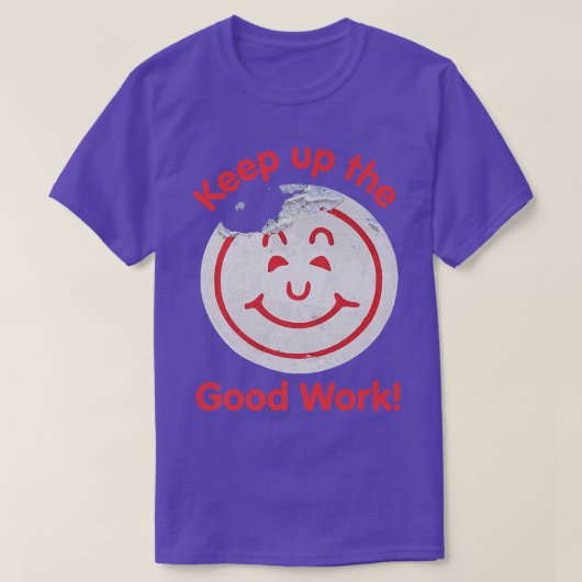 Keep up the Good Work Smile Face Stamp Motivation  T-shirt (Design voorkant)