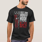 Keep Your Booger Hook Off The Bang Switch On Bac T-shirt (Voorkant)