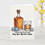 Keep Your Bourbon Closer Card Kaart (Gele Bloem)
