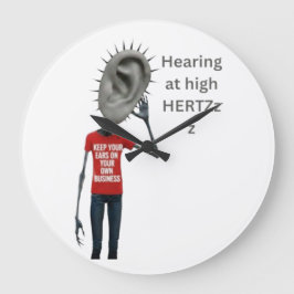 Keep your ears on your own business grote klok