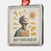 Keep Your Head Up Metalen Ornament (Links)
