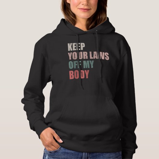 Keep Your Laws Off My Body Pro-Choice T-shirt (Voorkant)