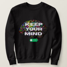 Keep Your Mind ON - mannen klassieke sweatshirt