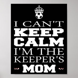 Keeper Moeder Voetbal T-shirt Grappig Ik Kan Niet Poster