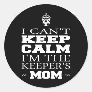 Keeper Moeder Voetbal T-shirt Grappig Ik Kan Niet Ronde Sticker