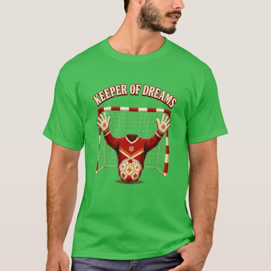 Keeper of Dreams Voetbaldoelman Design T-Shirt (Voorkant)