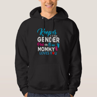 Keeper of The Gender Pink Or Blue Mommy Loves You  Hoodie