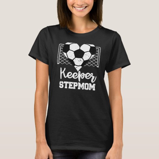 Keeper Stepmama Funny Soccer Goalkeeper Stepmama P T-shirt (Voorkant)