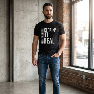 Keepin' It Real | Krachtige Stelling T-shirt