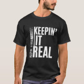 Keepin' It Real | Krachtige Stelling T-shirt (Voorkant)