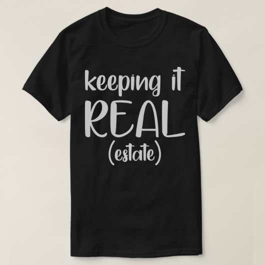 Keeping It RealEstate Funny Real Estate Agent Gift T-shirt (Design voorkant)