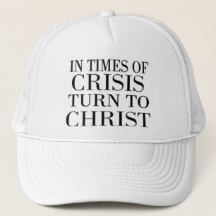 keer je tot Christus in tijden van crisis Trucker Pet
