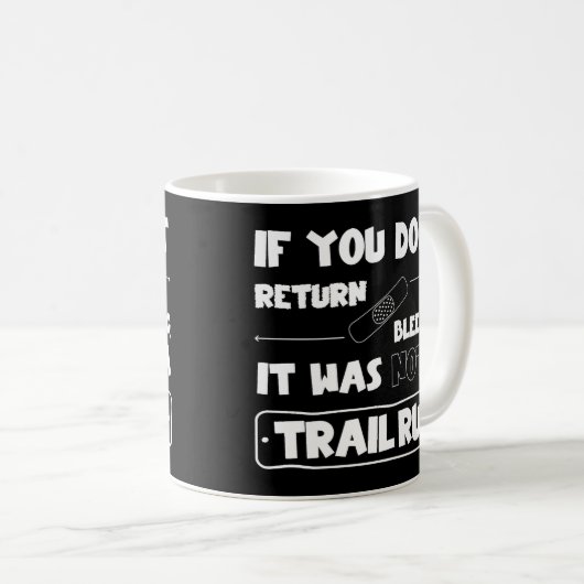 Kein Trail Run wenn du nicht blutend zuruckkomst Koffiemok (Voorkant rechts)