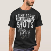 Keine Sorge Hab Schon Beide Shorts T-shirt (Voorkant)