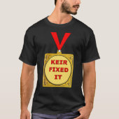 Keir Fixed It UK Politics Elections Keir Starmer T-shirt (Voorkant)