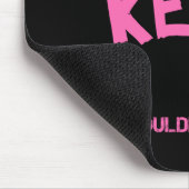 Keira ding dat je niet zou begrijpen muismat (Hoek)