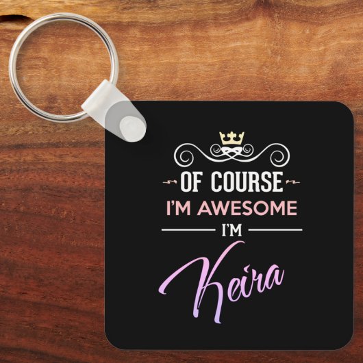 Keira Natuurlijk ben ik Geweldige naam Sleutelhanger (Voorkant)
