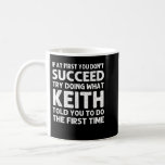 KEITH Gift Name Personalized Birthday Funny Christ Koffiemok<br><div class="desc">KEITH Gift Name Persoonlijk Birthday Grapny Kerstmis Joke</div>