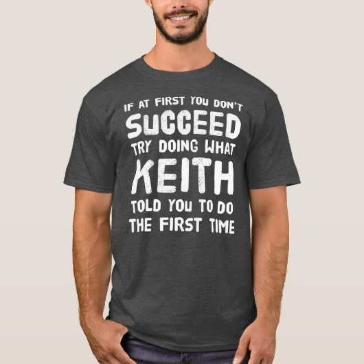 Keith Persoonlijke naam Birthday Gift Funny T-shirt (Voorkant)