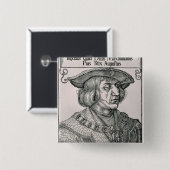 keizer Maximilian I van Duitsland Vierkante Button 5,1 Cm (Voorkant /achterkant)