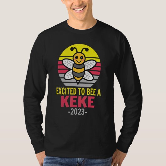 Keke 2023   Bee   Grandma   Excited To Be A Keke T-shirt (Voorkant)