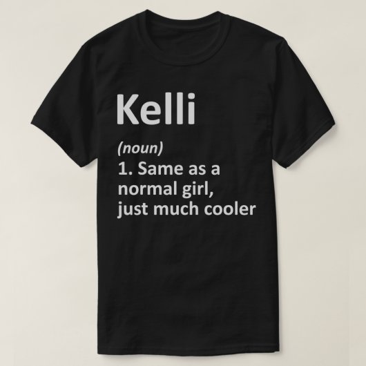 KELLI Definition Personal Name Funny Birthday T-shirt (Design voorkant)