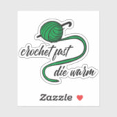 Kelly Green Crochet Fast, Die Warm Sticker (Vel)