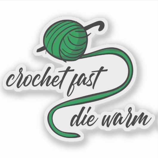 Kelly Green Crochet Fast, Die Warm Sticker (Voorkant)