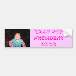Kelly, Kelly voor President 2008 Bumpersticker