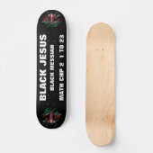 KEMYA JESUS IS BLACK. DA Skateboard (Voorkant)
