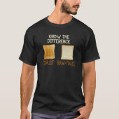 Ken een verschil Toast Raw Bread Toast T-shirt (Voorkant)