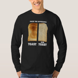 Ken Het Verschil Toast Rauw Toast T-shirt