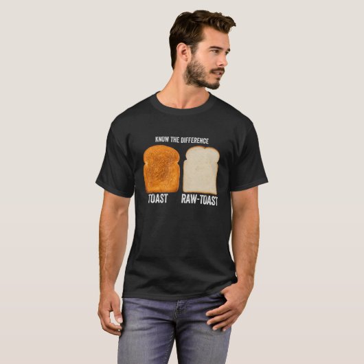 Ken het verschil Toast Raw 7 T-shirt (Voorkant volledig)