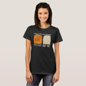Ken het verschil Toast Raw Toast 3 T-shirt (Voorkant volledig)