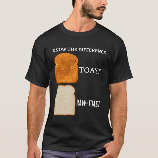 Ken het verschil Toast Raw Toast 5 T-shirt (Voorkant)
