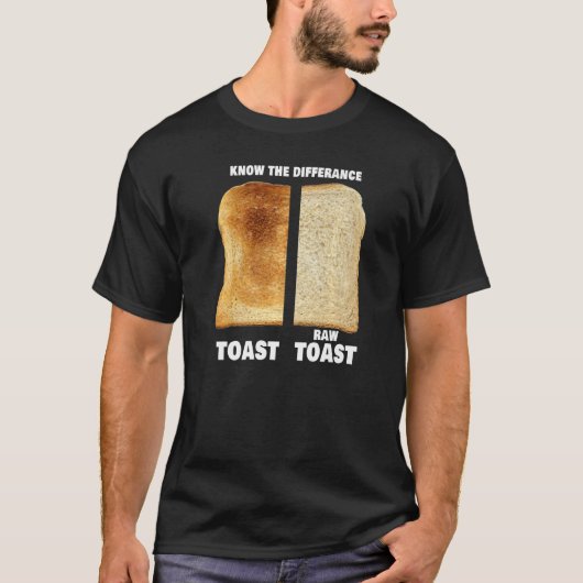 Ken het verschil Toast Raw Toast T-shirt (Voorkant)