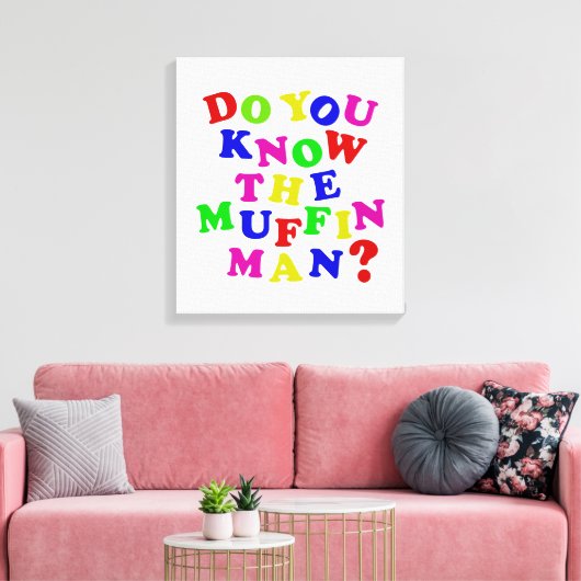 Ken je het Muffin Man? Canvas Afdruk (Insitu (Woonkamer))