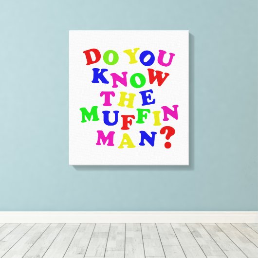 Ken je het Muffin Man? Canvas Afdruk (Insitu (Houten vloer))