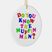 Ken je het Muffin Man? Keramisch Ornament (Rechts)